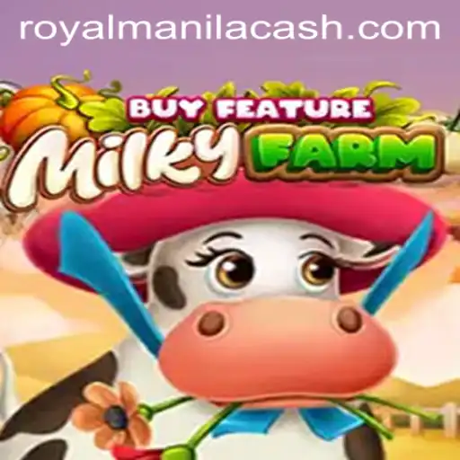 MilkyFarmBuyFeature: A Unique Gaming Experience with ROYALMANILA
