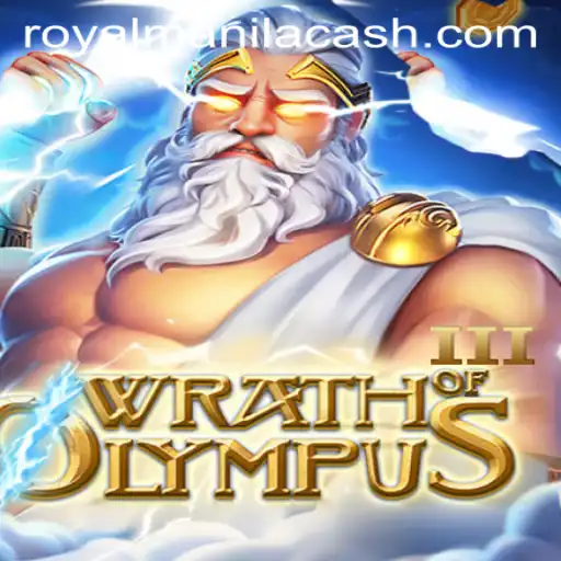 Unveiling the Epic World of WrathofOlympusIII and the ROYALMANILA Challenge